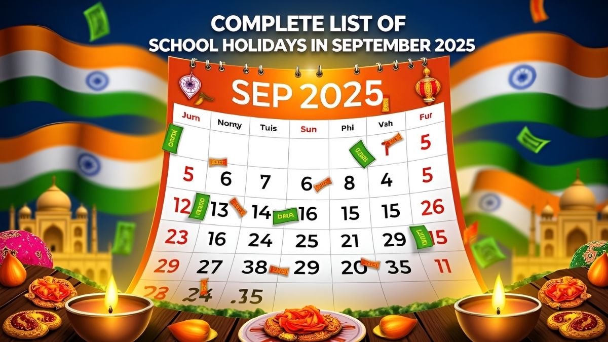 School Holidays September 2025, School Holiday List 2025, Festival Holidays September 2025, School Closed Dates 2025, School Calendar September 2025, State Wise Holidays 2025, India School Holidays, September Breaks for Students, School Festival Holidays, School Holiday Updates 2025,